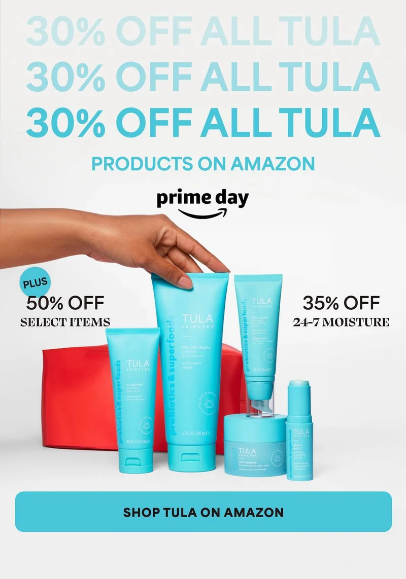 30% off all TULA products on Amazon. Plus...  35% off 24-7 Moisture, 50% off select items -- SHOP TULA ON AMAZON