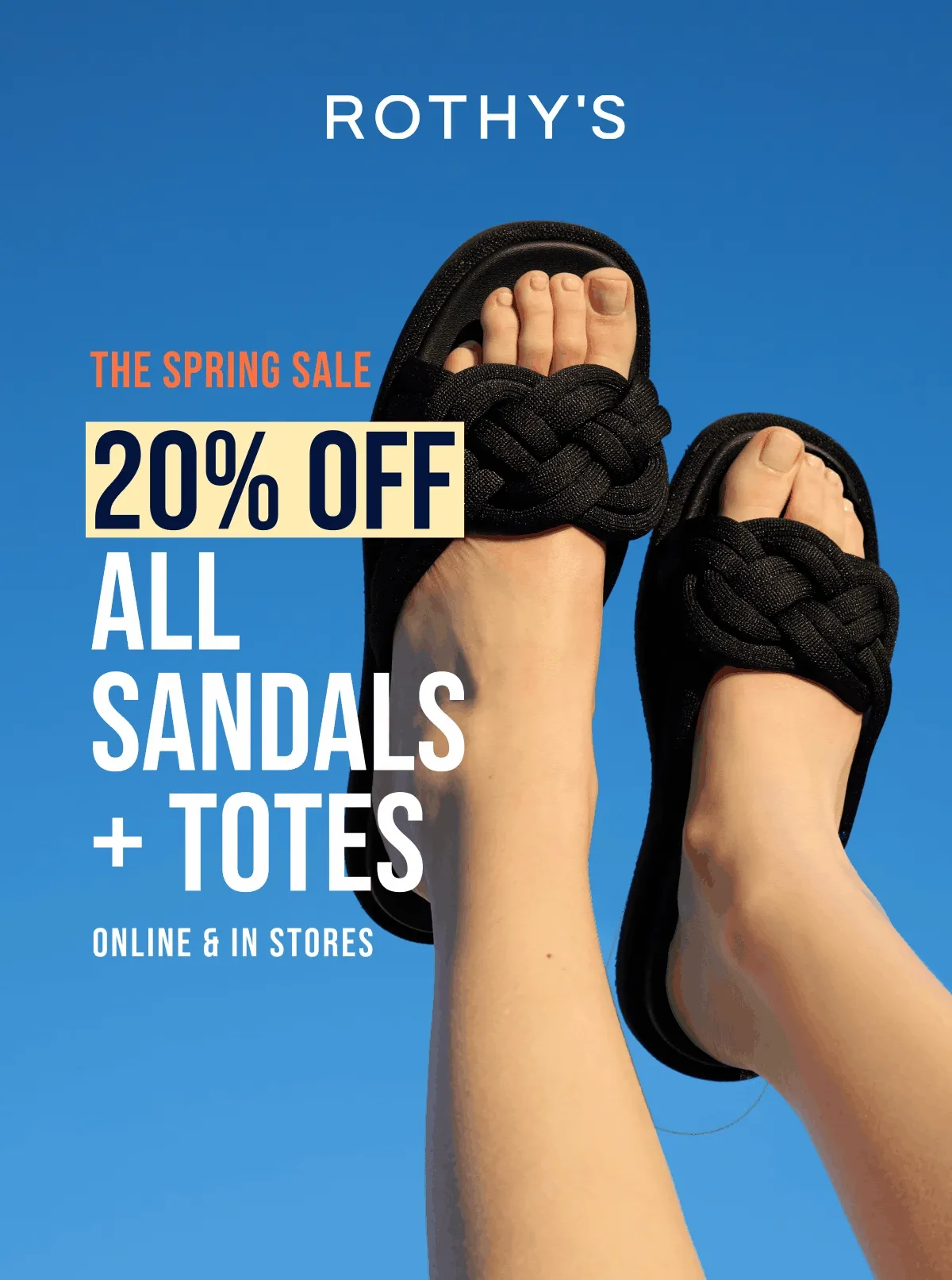 THE SPRING SALE 20% OFF ALL SANDALS + TOTES ONLINE & IN STORES