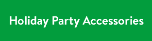 Holiday Party Accessories