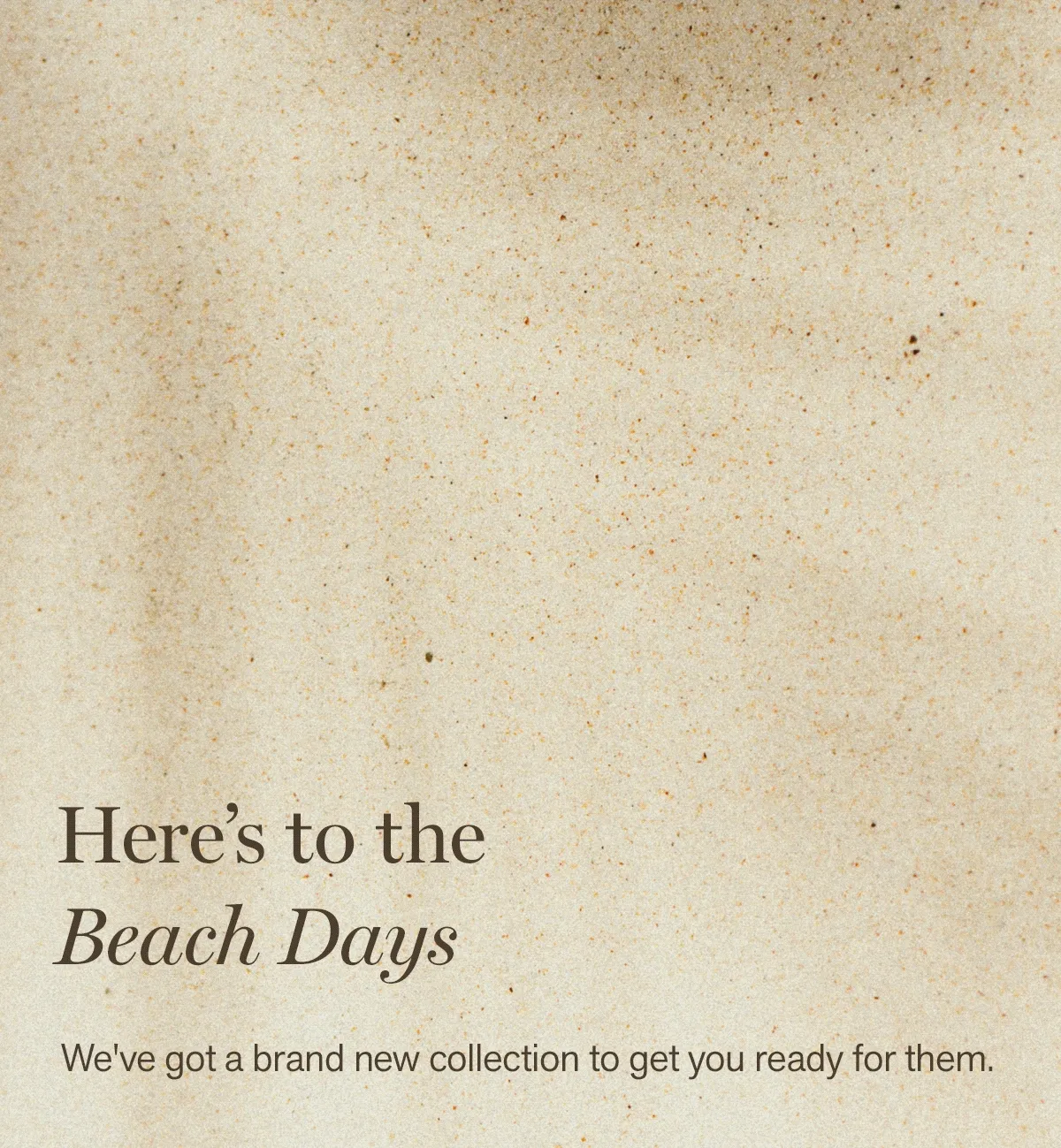 Brand new looks for sun & sand