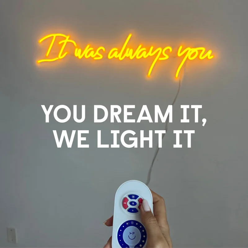 You Dream It, We Light It