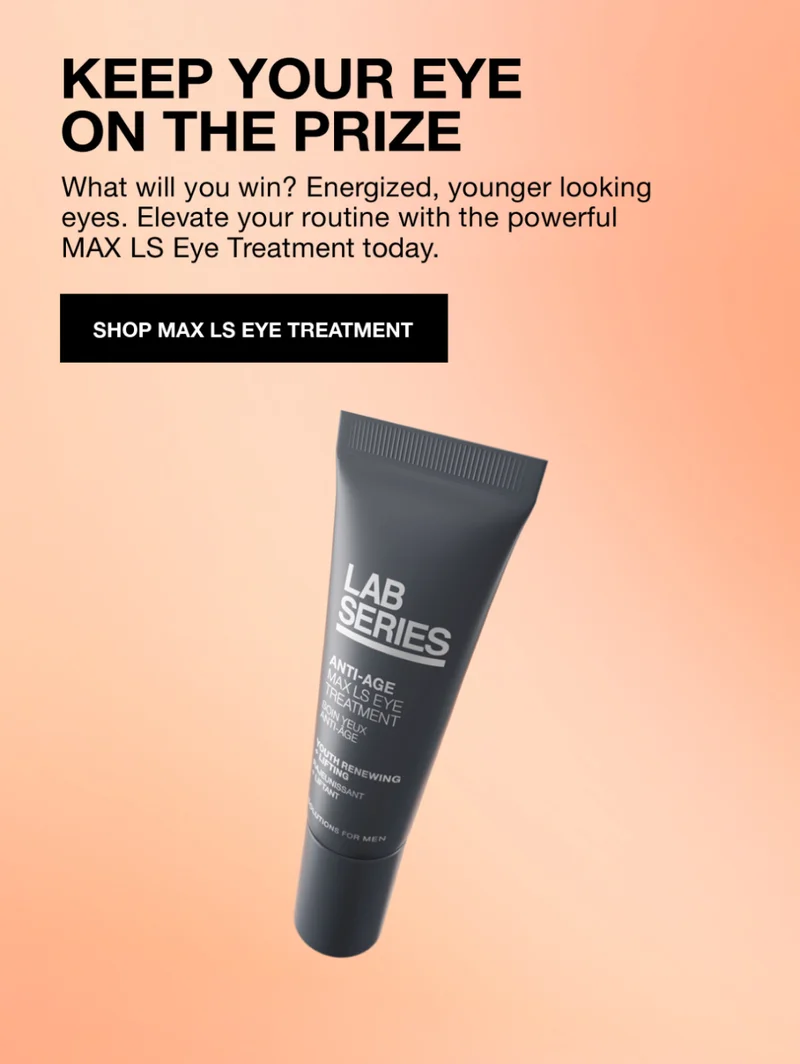 KEEP YOUR EYE ON THE PRIZE | What will you win? Energize, yonger looking eyes. Elevate your rountine with the powerful MAX LS Eye Treatment today. | SHOP MAX LS EYE TREATMENT