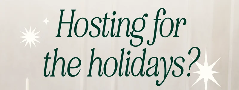 Hosting for the holidays?