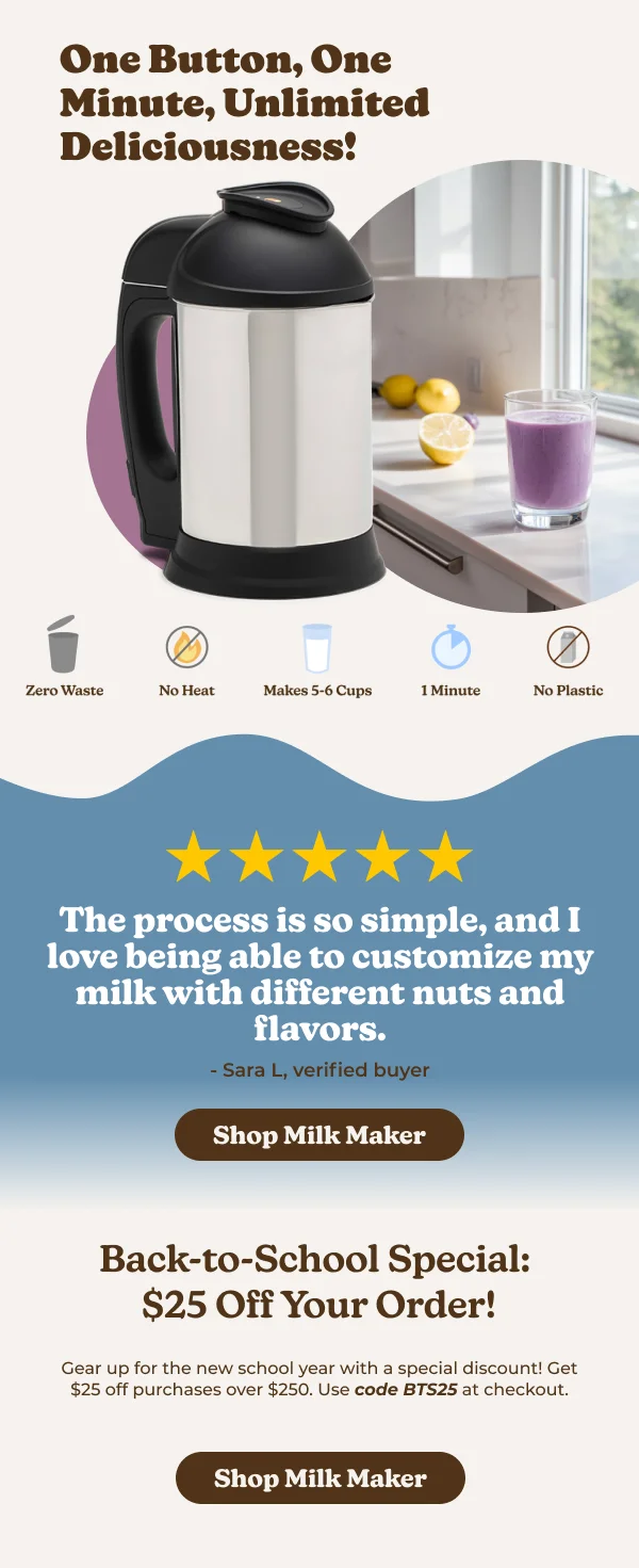 The process is so simple, and I love being able to customize my milk with different nuts and flavors.