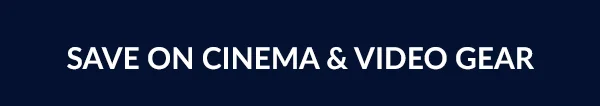 SAVE ON CINEMA LINE & VIDEO GEAR