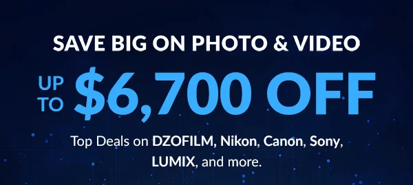 SAVE BIG ON PHOTO & VIDEO | Up to $1,500 OFF  | Top Deals on Nikon, Canon, Sony, LUMIX, and more.