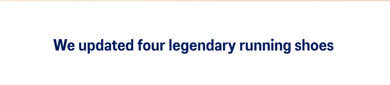 We updated four legendary running shoes