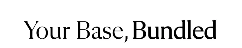Your Base, Bundled