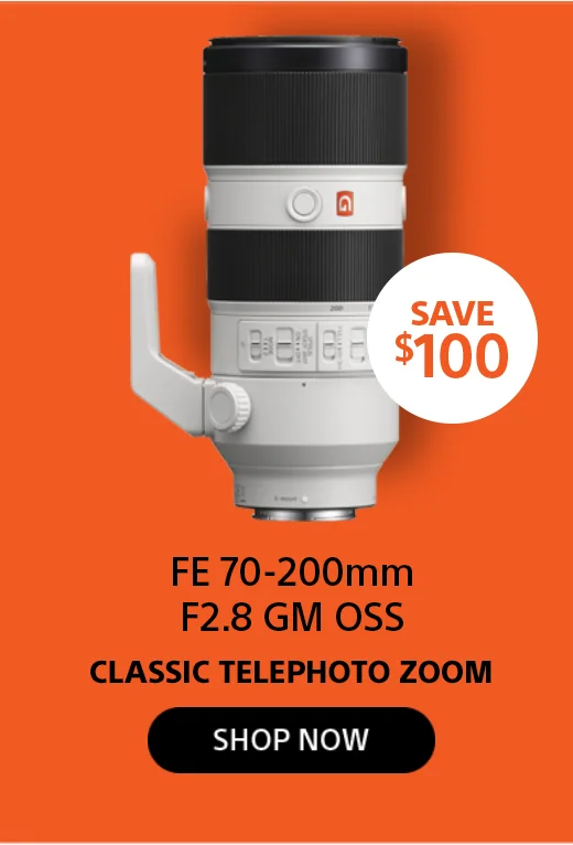 Save $100 FE 70-200mm F2.8 GM OSS Classic telephoto zoom Shop now