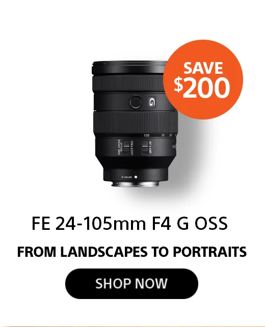 Save $200 FE 24-105mm F4 G OSS From landscapes to portraits Shop now
