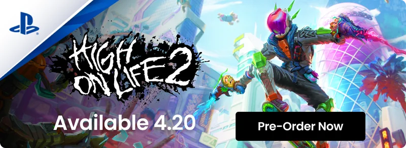PlayStation | High On Life 2 | Available 4.20 | Pre-Order Now