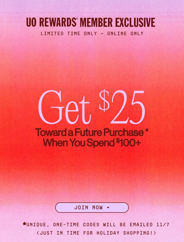 IMAGE-UOR SPEND $100, GET $25