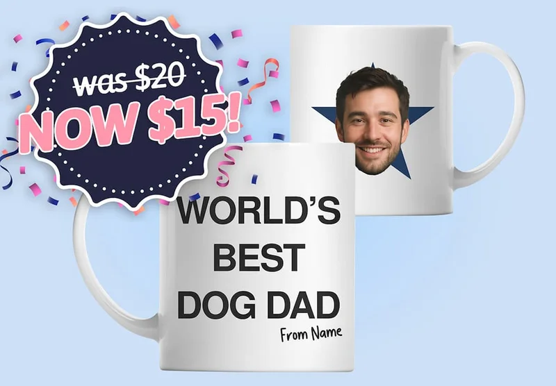 Worlds best dog dad mug. was $20 NOW $15