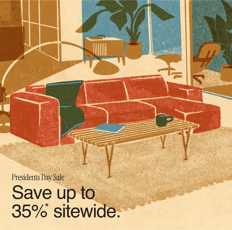 Our Presidents Day Sale starts now! Save up to 35%* sitewide.