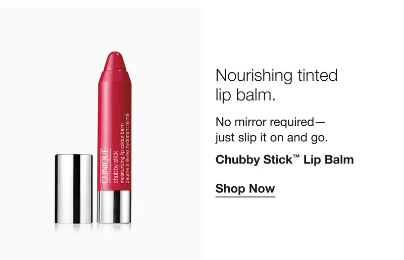 Nourishing tinted lip balm. | No mirror required— just slip it on and go. | Chubby Stick™ Lip Balm | Shop Now