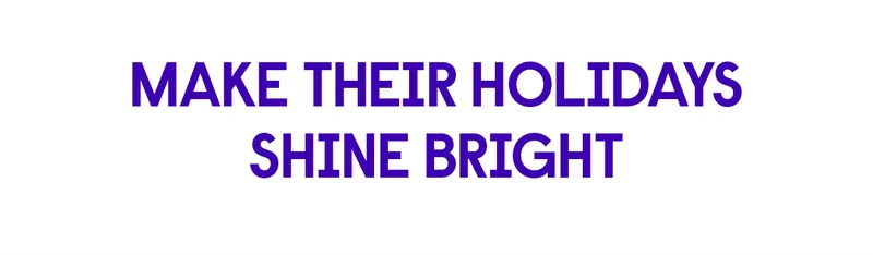 Make Their Holidays Shine Bright