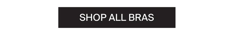 SHOP ALL BRAS.