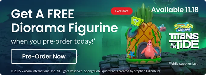 Get A FREE Diorama Figurine when you pre-order today!* | Pre-Order Now