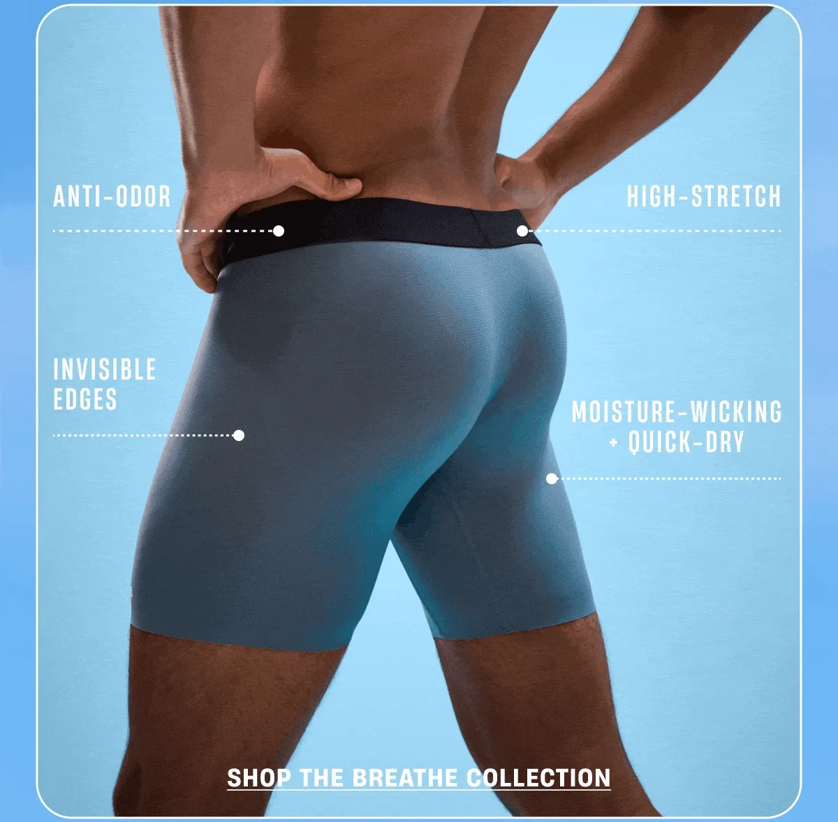 Innovative By Design | Anti-Odor | High -Stretch | Invisible Edges | Moisture-Wicking, Quick-Dry | Shop the Breathe Collection