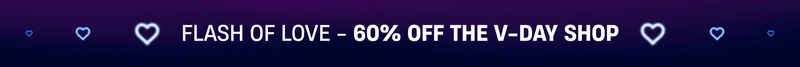 Flash of Love - 60% Off the V-Day Shop