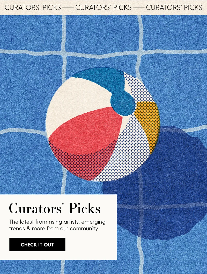 Curators' Picks | The latest from rising artists, emerging trends & more from our community. | Check It Out