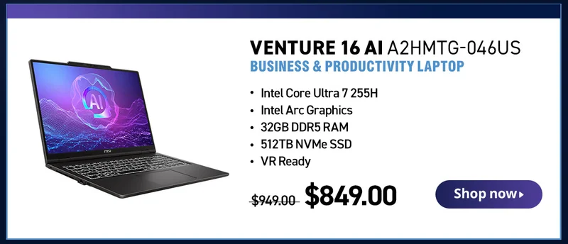 VENTURE 16 AI A2HMTG-046US
BUSINESS & PRODUCTIVITY LAPTOP