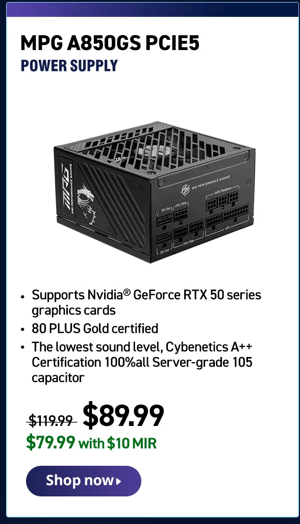 MPG A850GS PCIE5
POWER SUPPLY