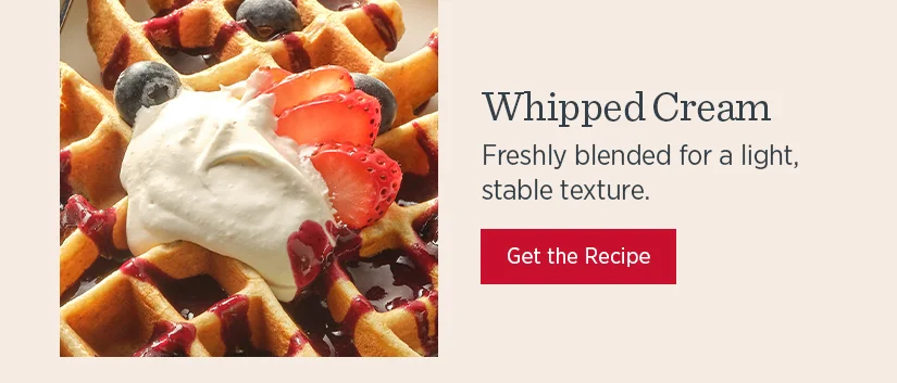 Whipped Cream - Freshly blendede for a light, stable texture.