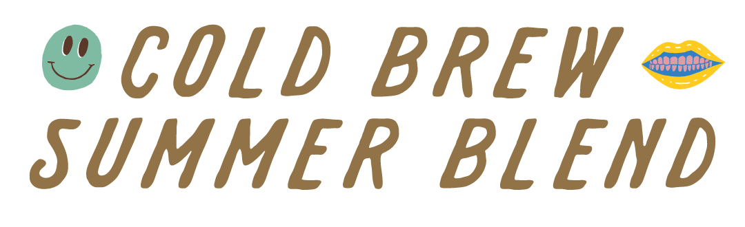 Drink All the Cold Brew