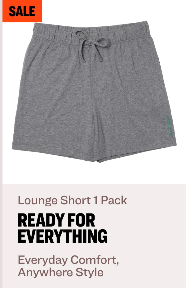 sale Lounge short 1 pack ready for everything Everyday Comfort, Anywhere Style