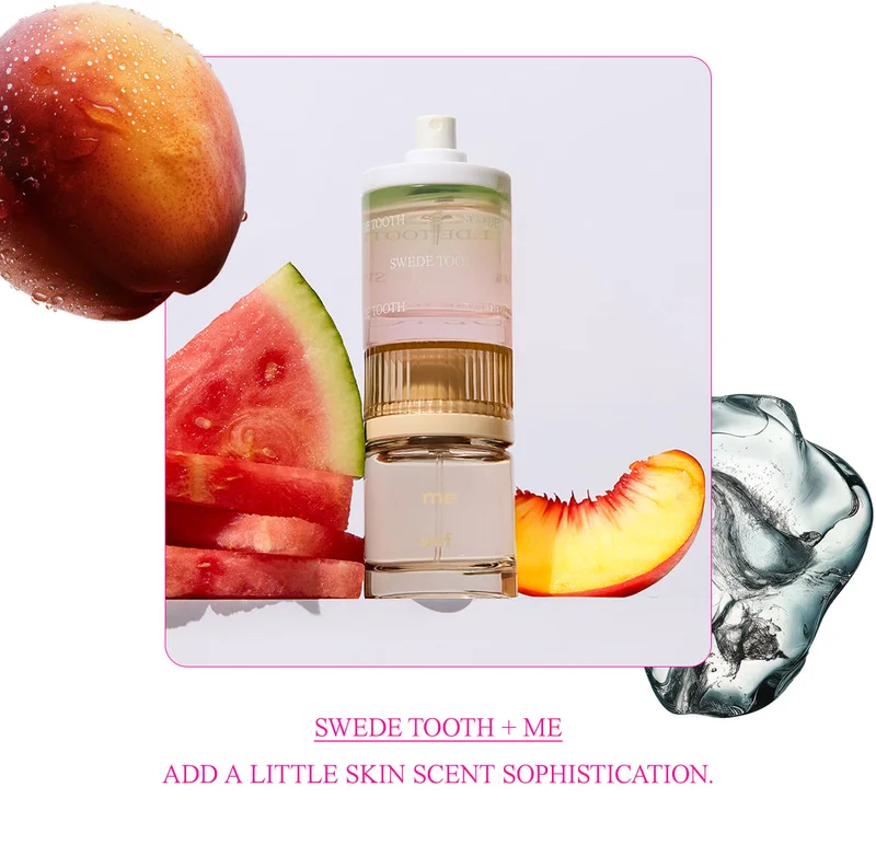 swede tooth + me Add a little skin scent sophistication.