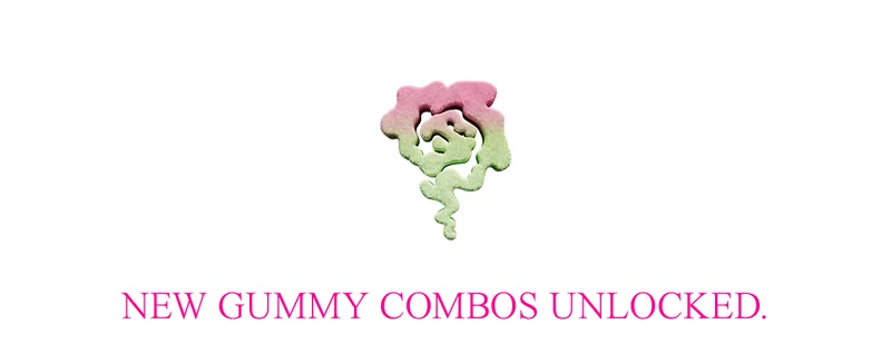 new gummy combos unlocked.
