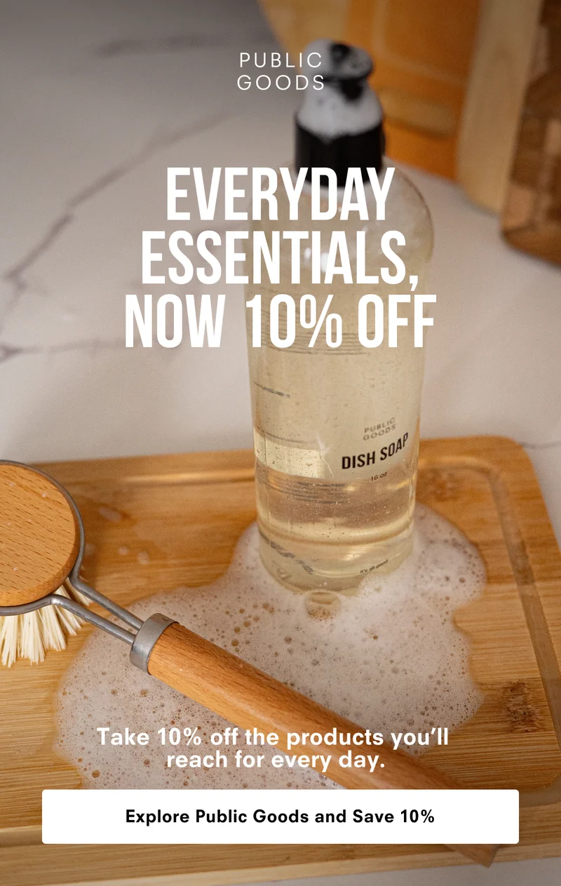 Everyday Essentials, Now 10% Off