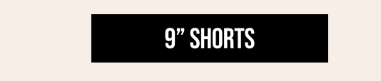 9 Shorts