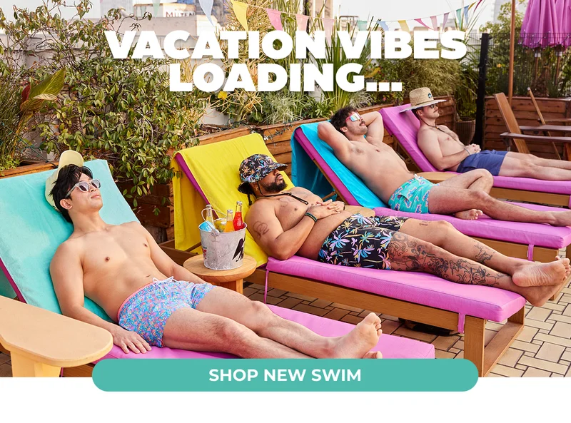 VACATION VIBES LOADING... Shop New Swim Trunks