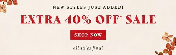 extra 40% off* Sale
