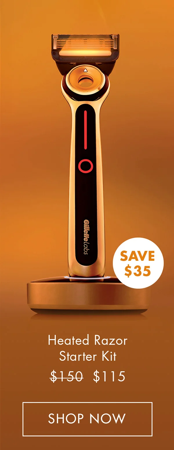 Heated Razor Starter Kit. SAVE $35. Was $150, Now $115. SHOP NOW