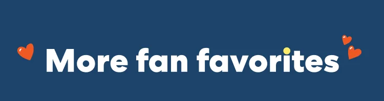 More fan favorites