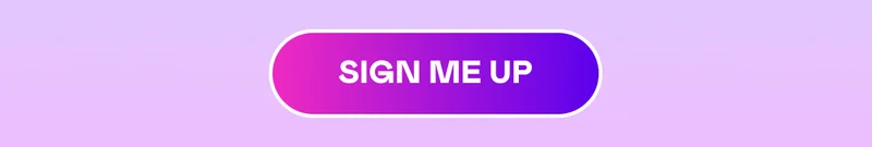 SIGN ME UP