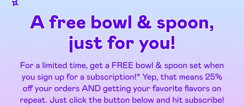 A free bowl & spoon, just for you!
