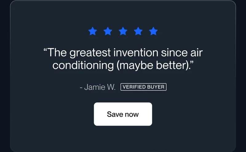 “The greatest invention since air conditioning (maybe better).”