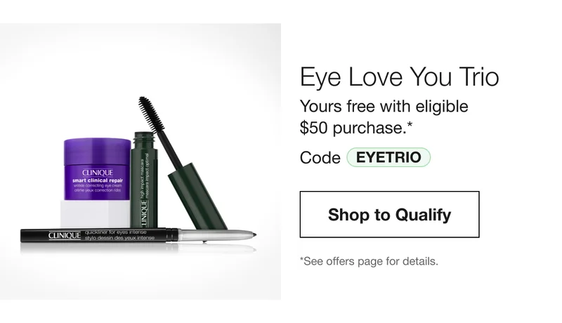 Eye Love You Trio Yours free with eligible $50 purchase.* Code discount code Shop to Qualify *See offers page for details.