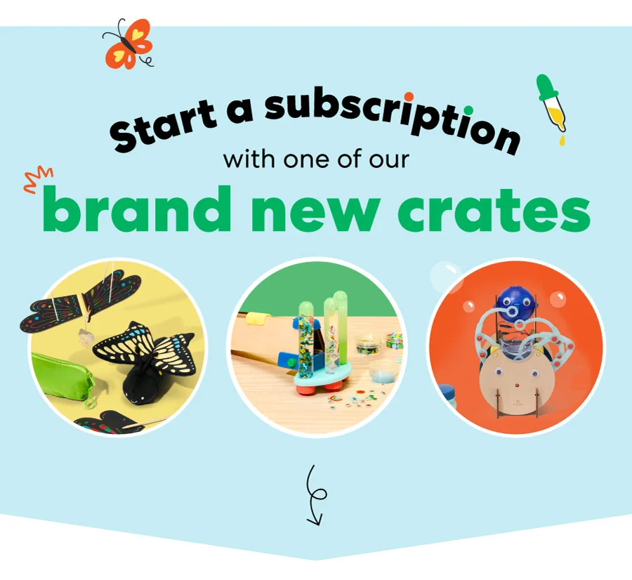 Start a subscription with one of our brand new crates!