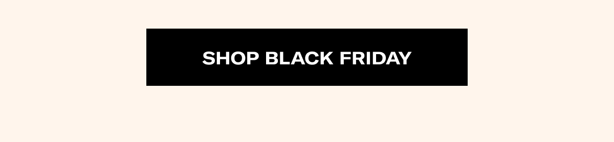 SHOP BLACK FRIDAY