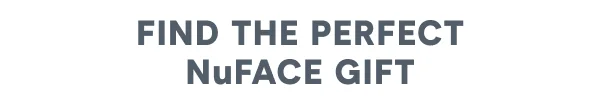 Find the Perfect NuFACE Gift