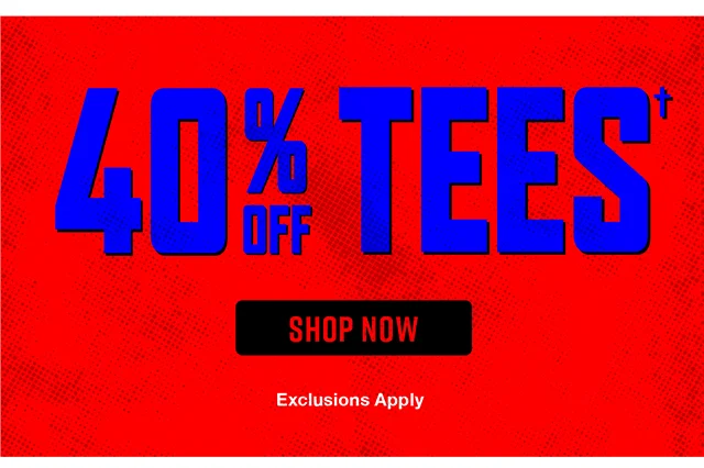 40 Percent Off Tees. Shop Now
