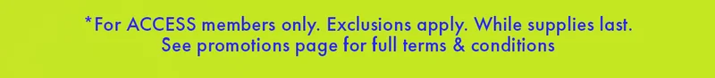 SEE PROMOTIONS PAGE FOR FULL TERMS & CONDITIONS.