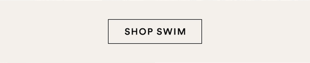 SHOP SWIM
