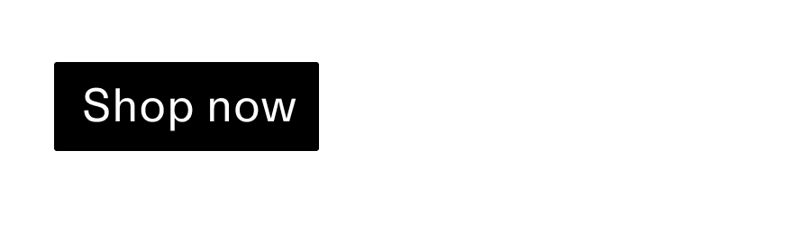 Shop now CTA