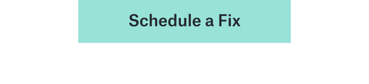 Schedule a Fix